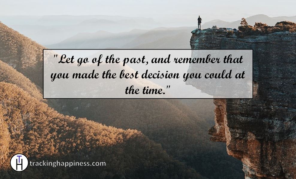 Let go of the past in order to be happy